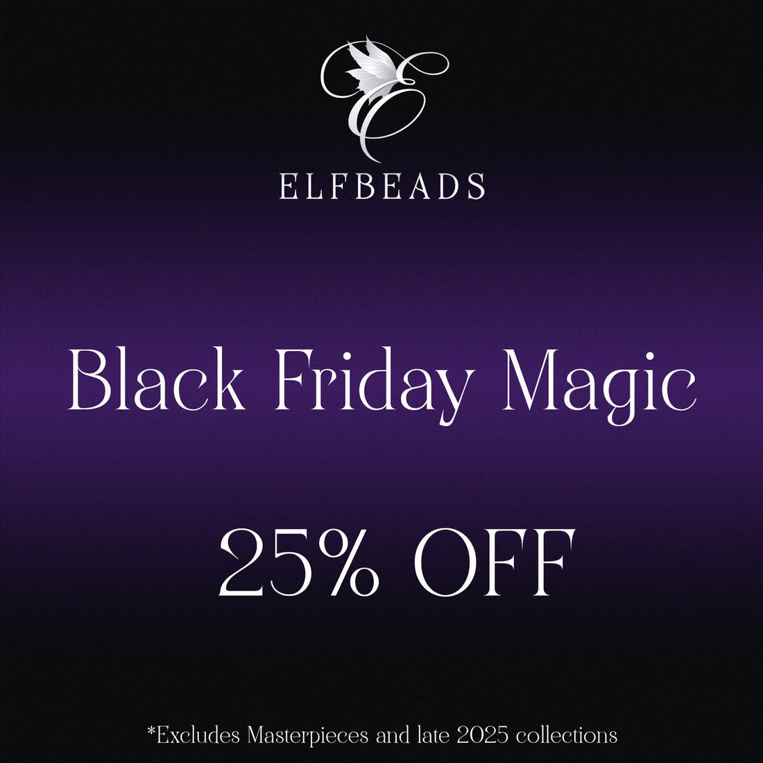 Don't Wait! The Elfbeads Black Friday Sale Starts Early – 25% Off!